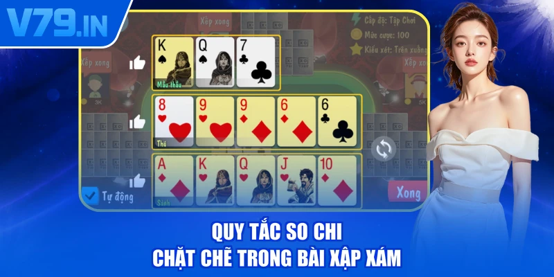 Quy tắc so chi chặt chẽ trong bài xập xám